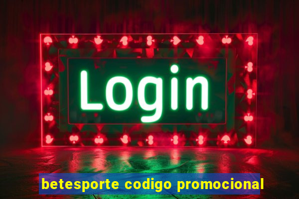 betesporte codigo promocional